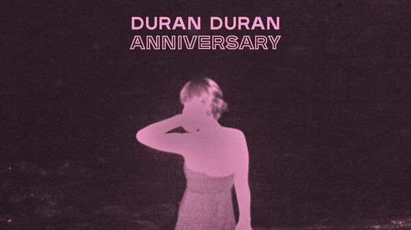 Постер сингла группы Duran Duran Anniversary