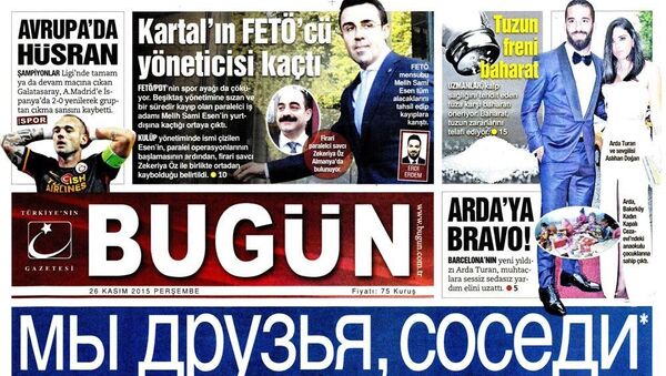 Турецкая газета Bugün с заголовком на русском языке Мы друзья, соседи